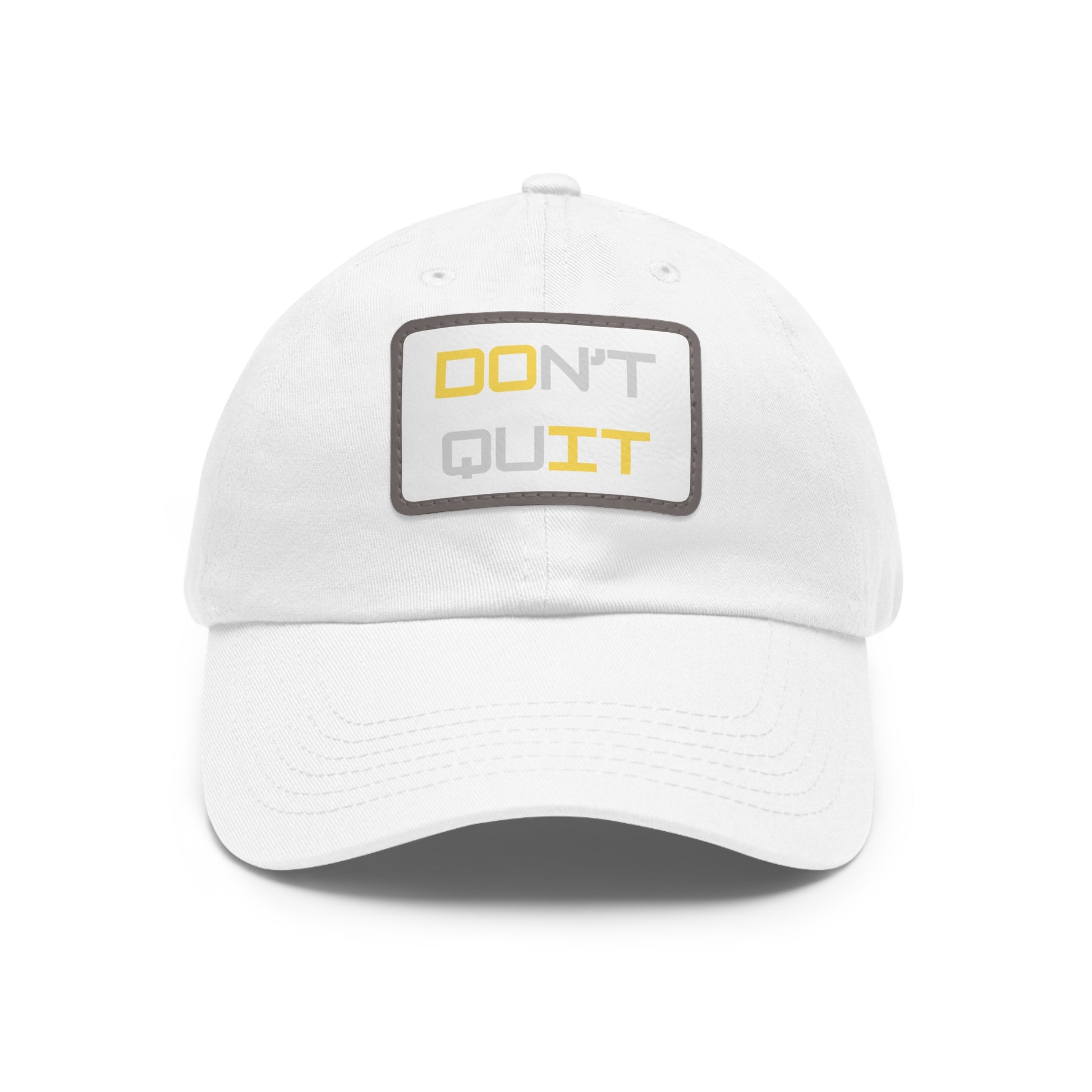 "DON'T QUIT/ DO TI" Baseball Hat with rectangular leather patch . Multiple colors