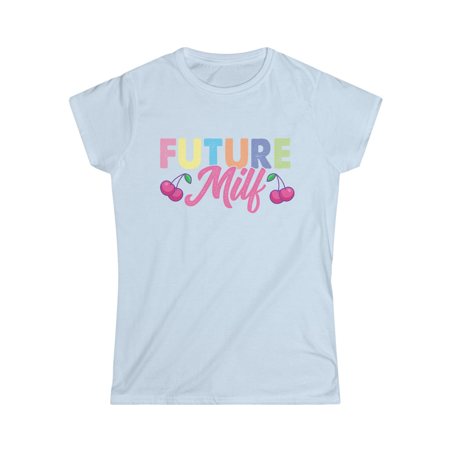 "Future MILF" Softstyle Tee cute with cherries multiple colors