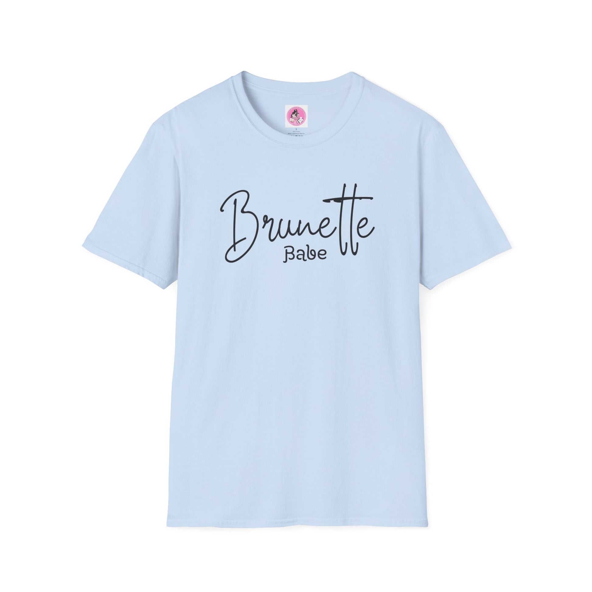 "Brunette Babe" Soft-Style T-shirt.  Multiple colors