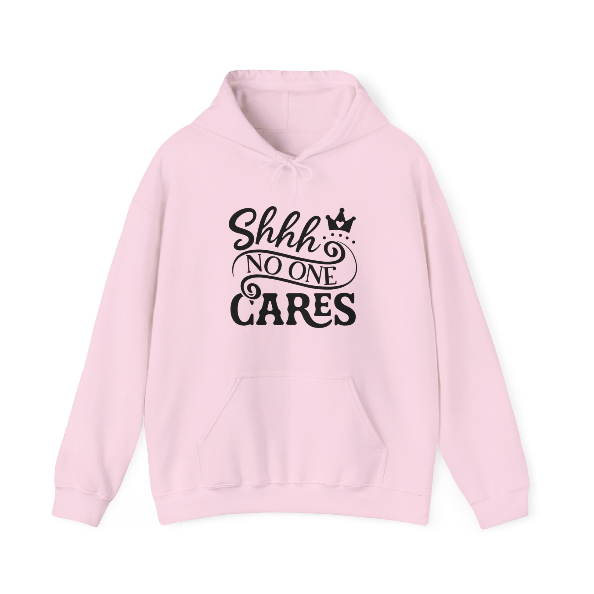 Shhh.. No One Cares Hoodie Unisex Heavy Blend™ Hooded Sweatshirt.  Cute with princess crown