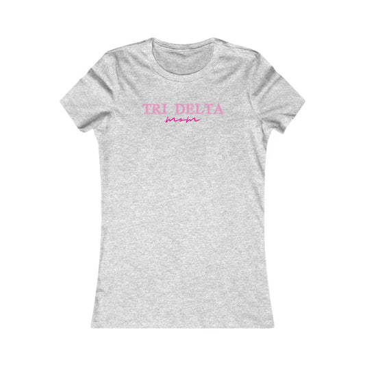 "Tri Delta" Mom's Favorite Tee