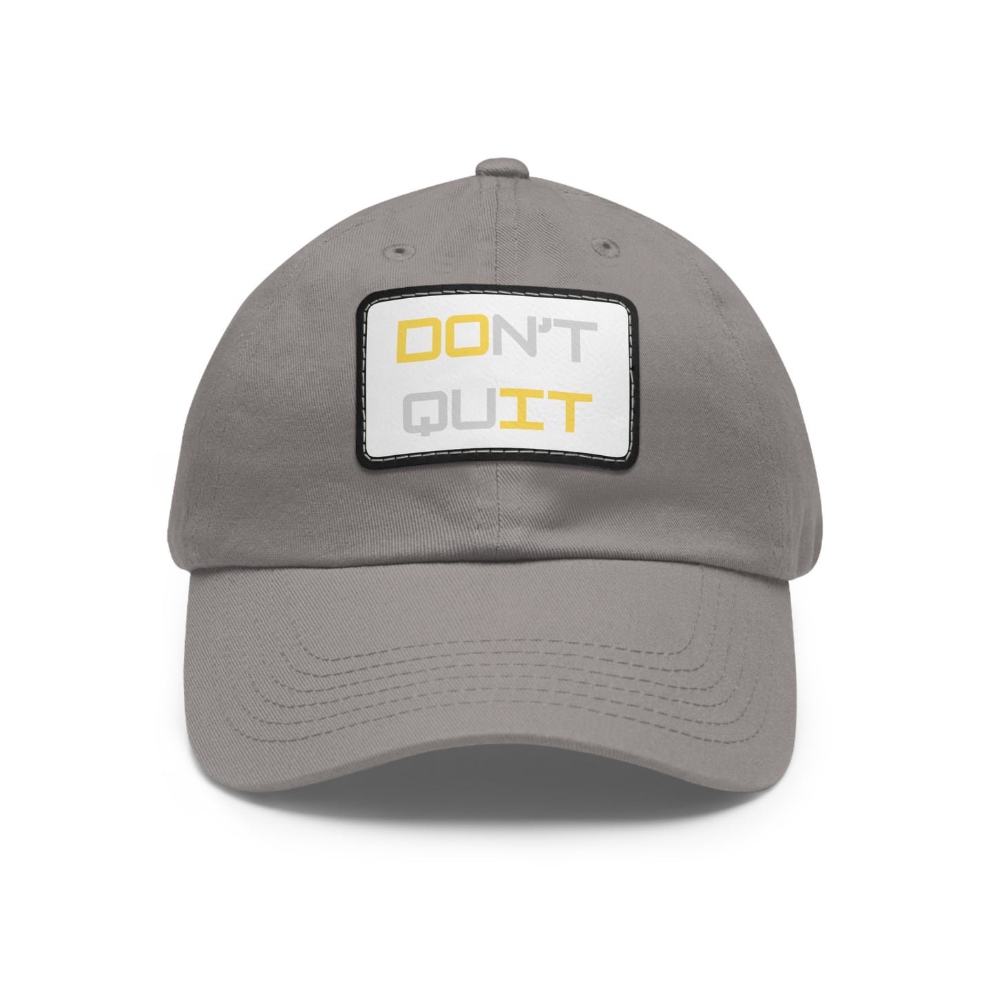 "DON'T QUIT/ DO TI" Baseball Hat with rectangular leather patch . Multiple colors