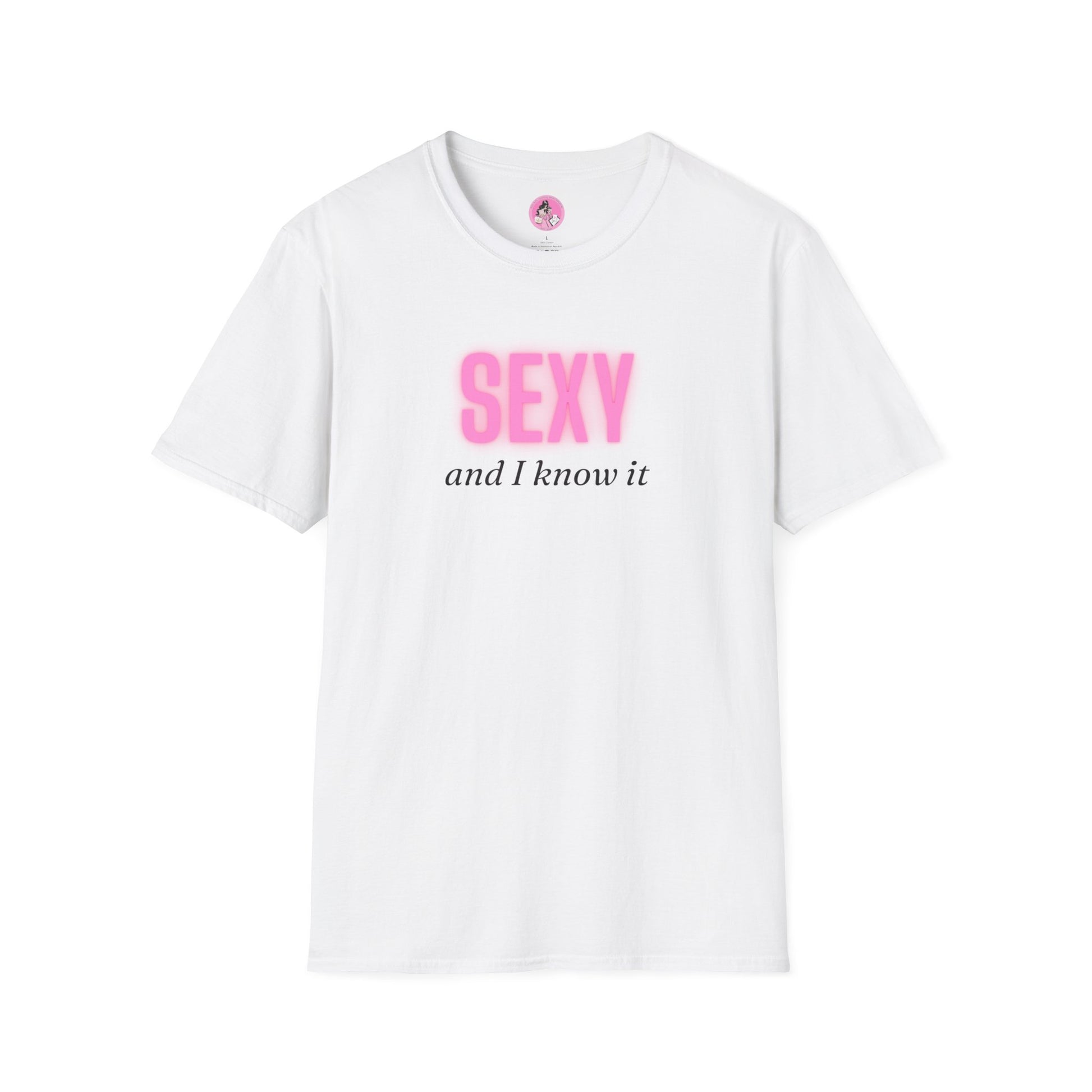 SEXY and I know it" Soft-Style T-shirt. Multiple colors