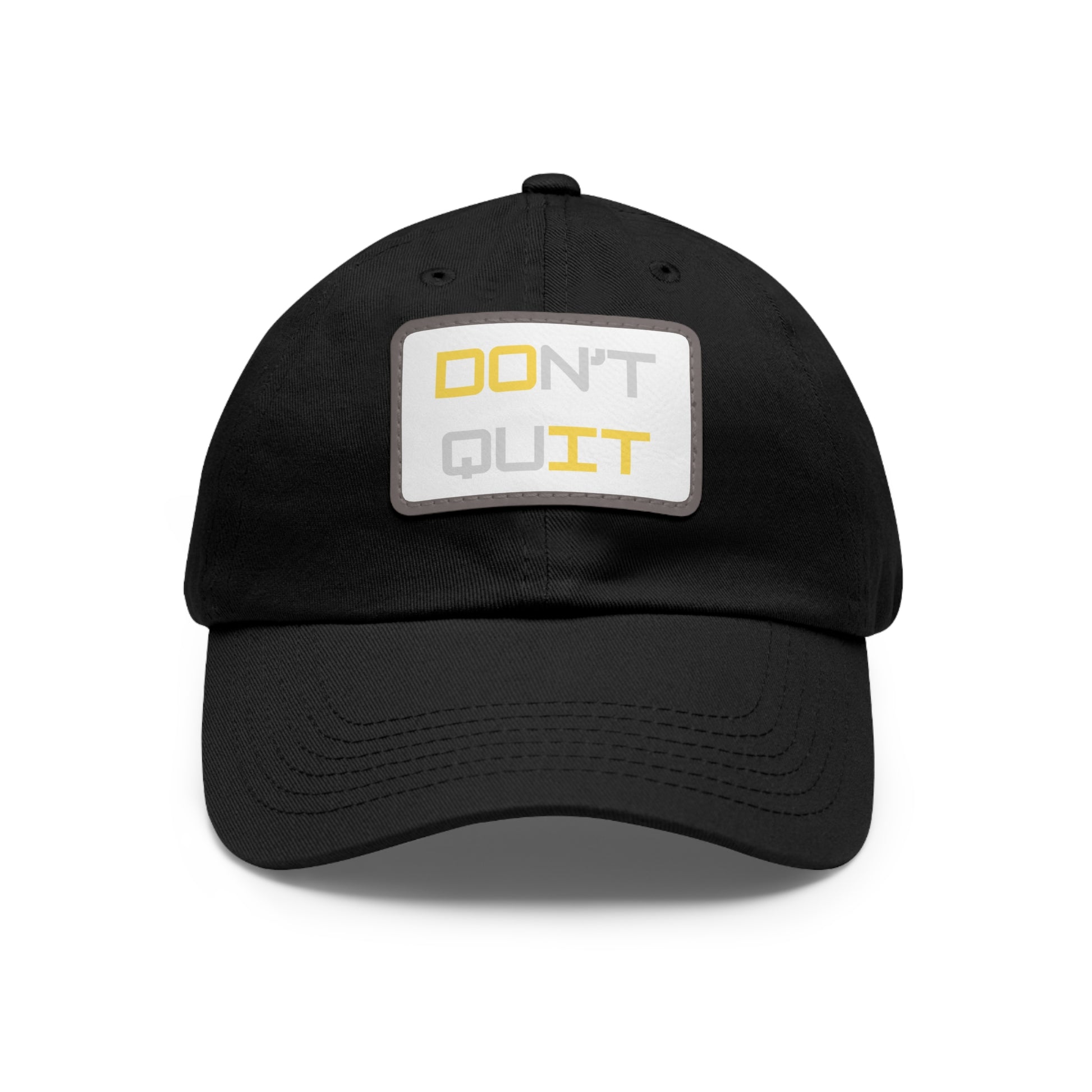 "DON'T QUIT/ DO TI" Baseball Hat with rectangular leather patch . Multiple colors