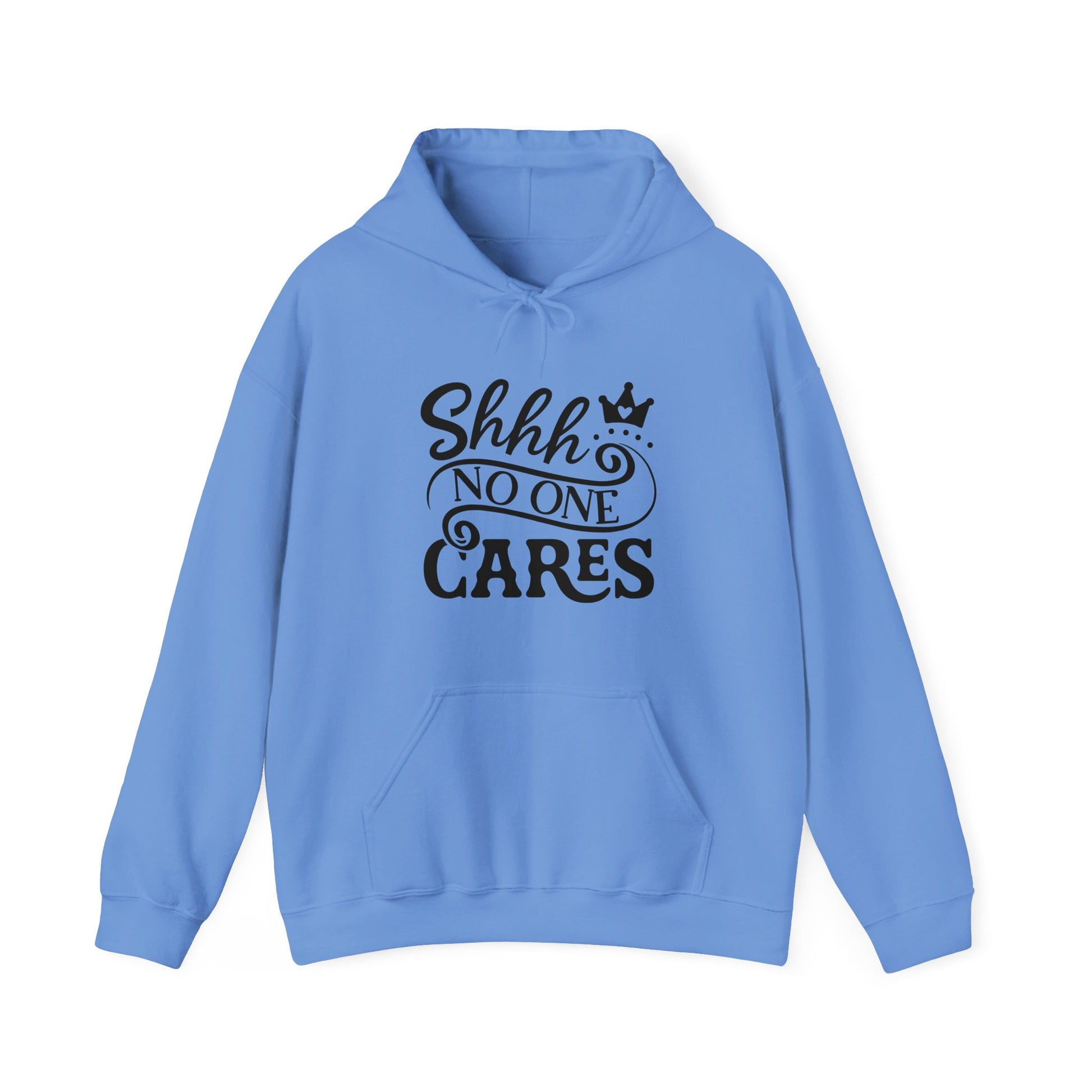 Shhh.. No One Cares Hoodie Unisex Heavy Blend™ Hooded Sweatshirt.  Cute with princess crown