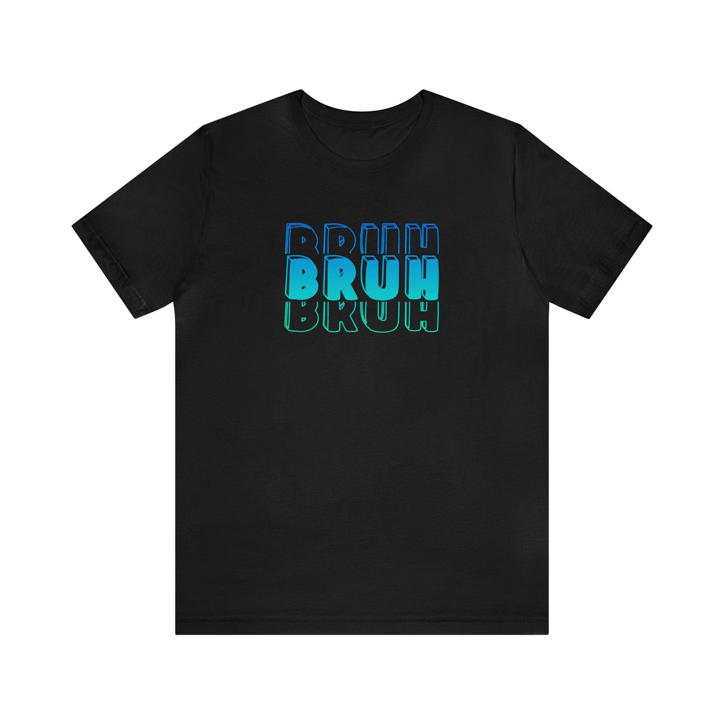 "Bruh" Unisex Jersey Short Sleeve Tee available in multiple colors