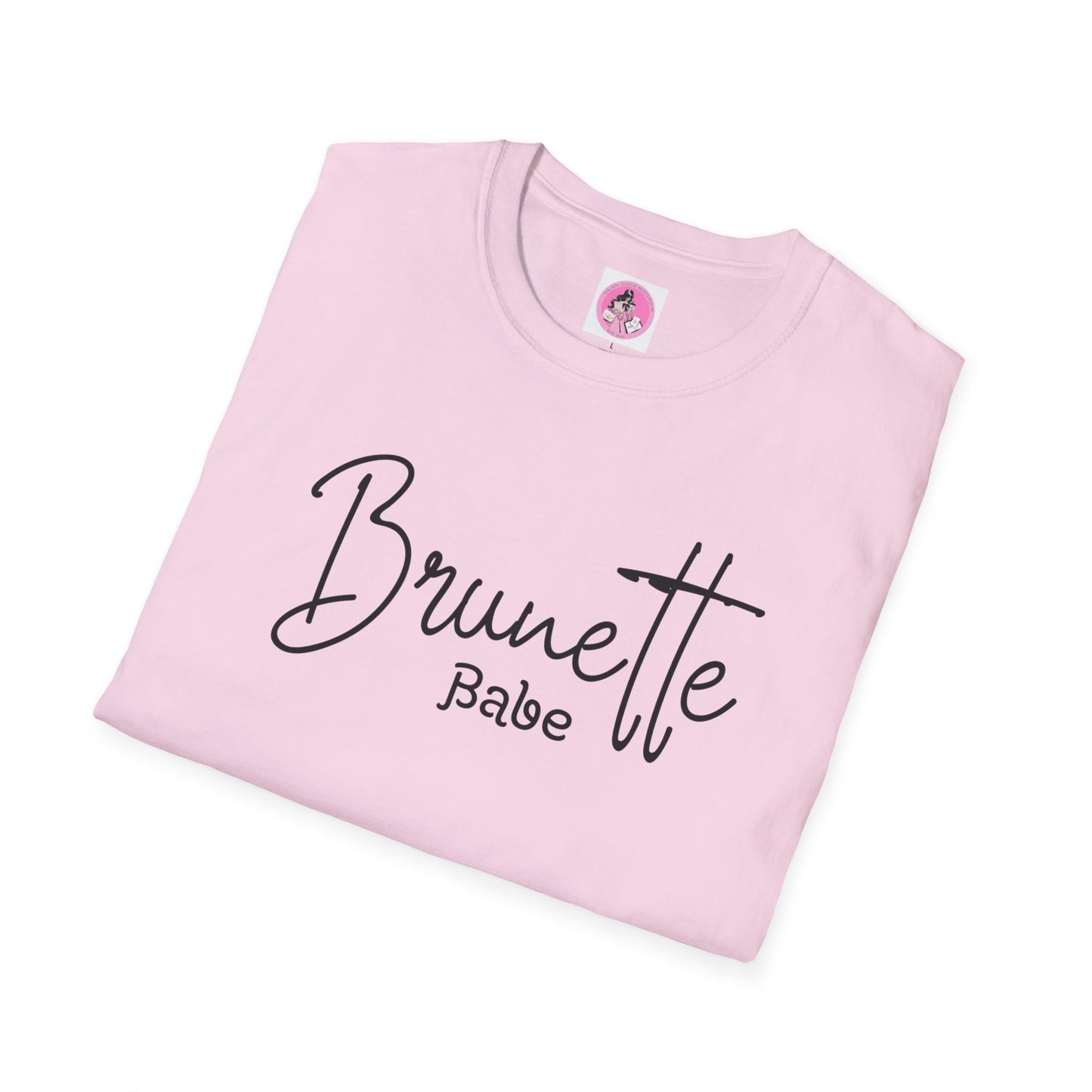 "Brunette Babe" Soft-Style T-shirt.  Multiple colors