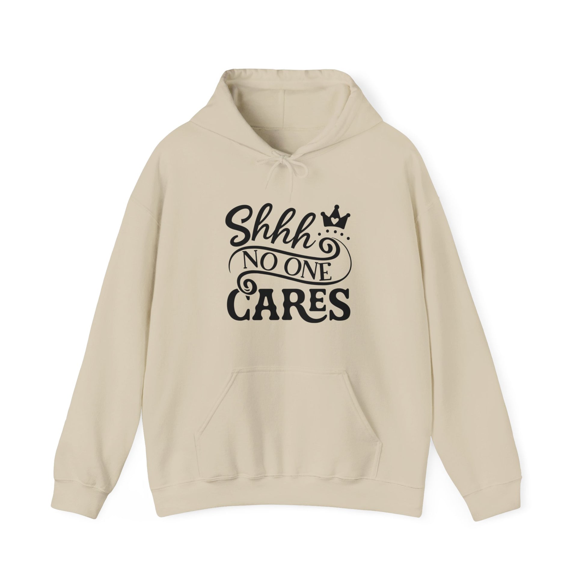 Shhh.. No One Cares Hoodie Unisex Heavy Blend™ Hooded Sweatshirt.  Cute with princess crown