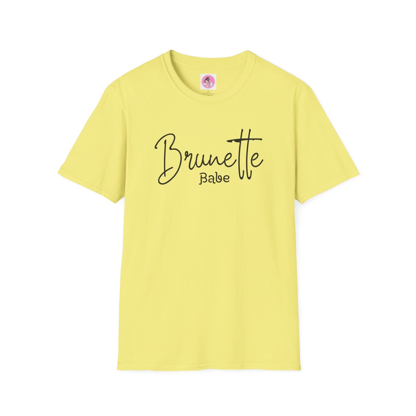 "Brunette Babe" Soft-Style T-shirt.  Multiple colors