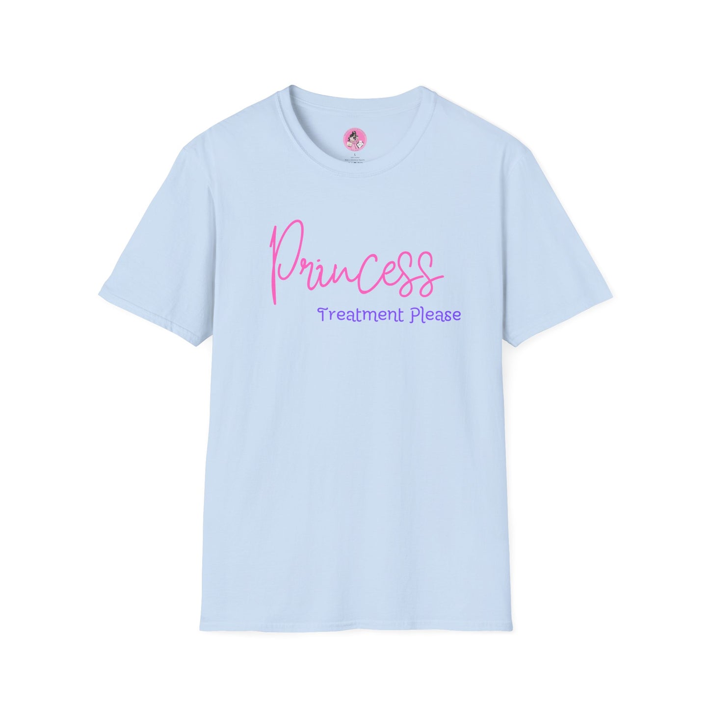 "Princess Treatment Please" Soft-Style T-shirt. Multiple colors