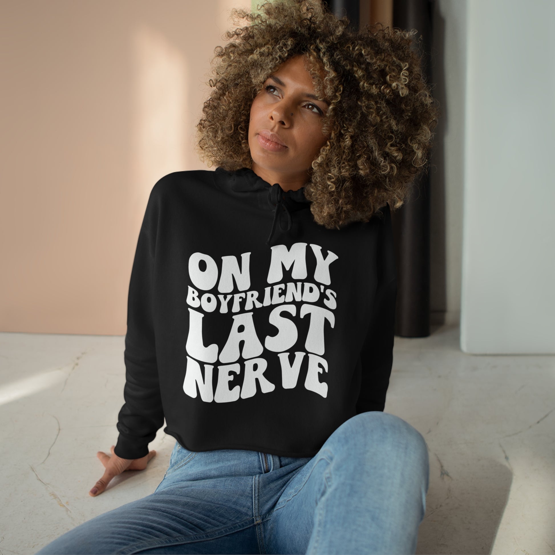 "On My Boyfriends Last Nerve" black hooded sweatshirt with white lettering unisex