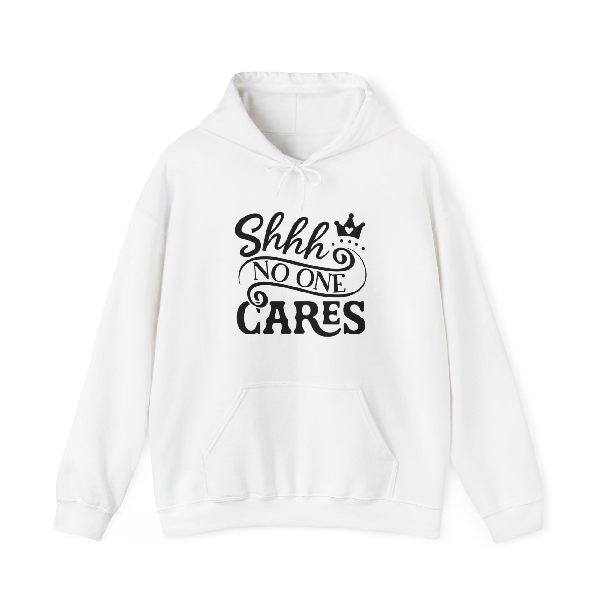 Shhh.. No One Cares Hoodie Unisex Heavy Blend™ Hooded Sweatshirt.  Cute with princess crown