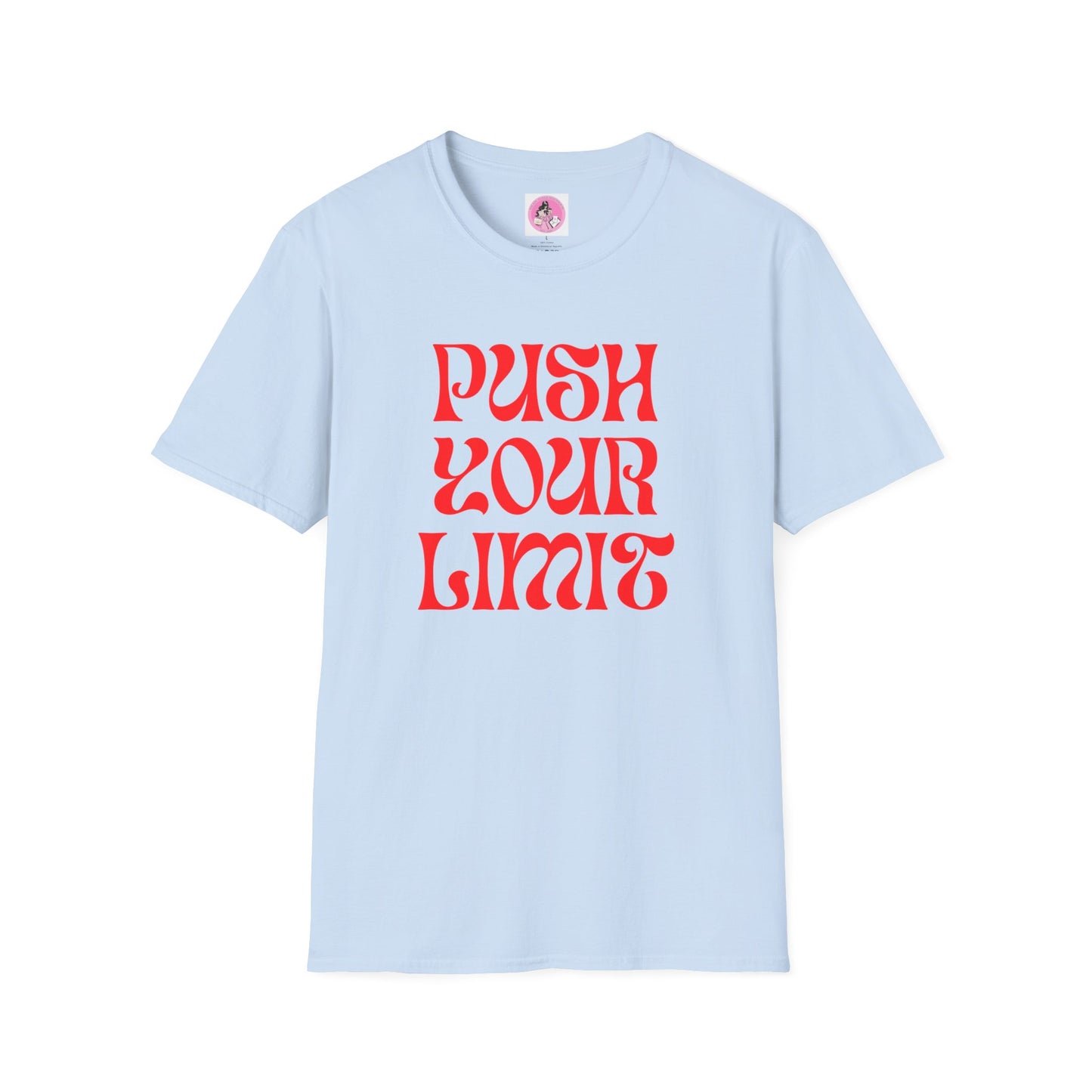 "PUSH YOUR LIMIT" Soft-Style T-shirt. Multiple colors