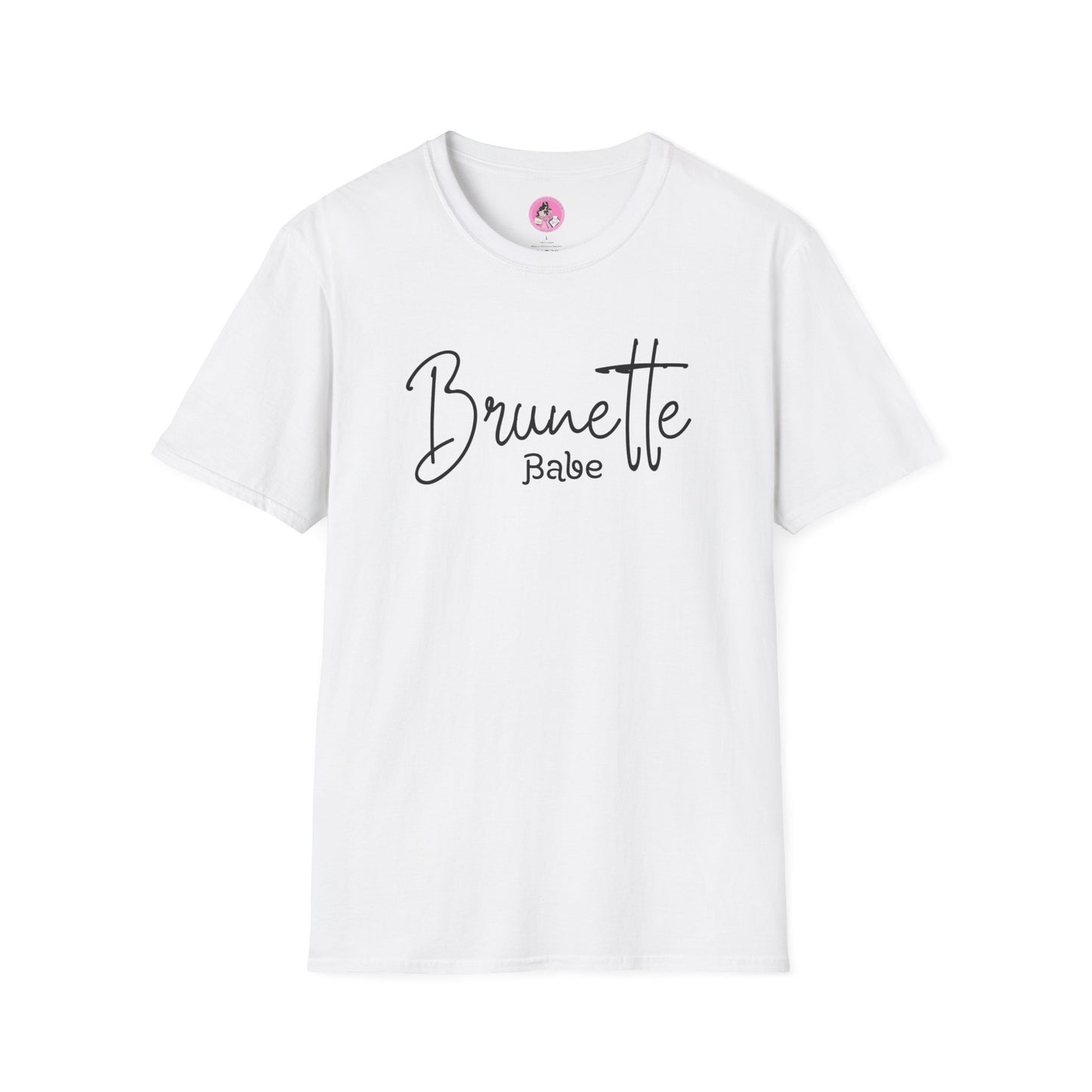 "Brunette Babe" Soft-Style T-shirt.  Multiple colors