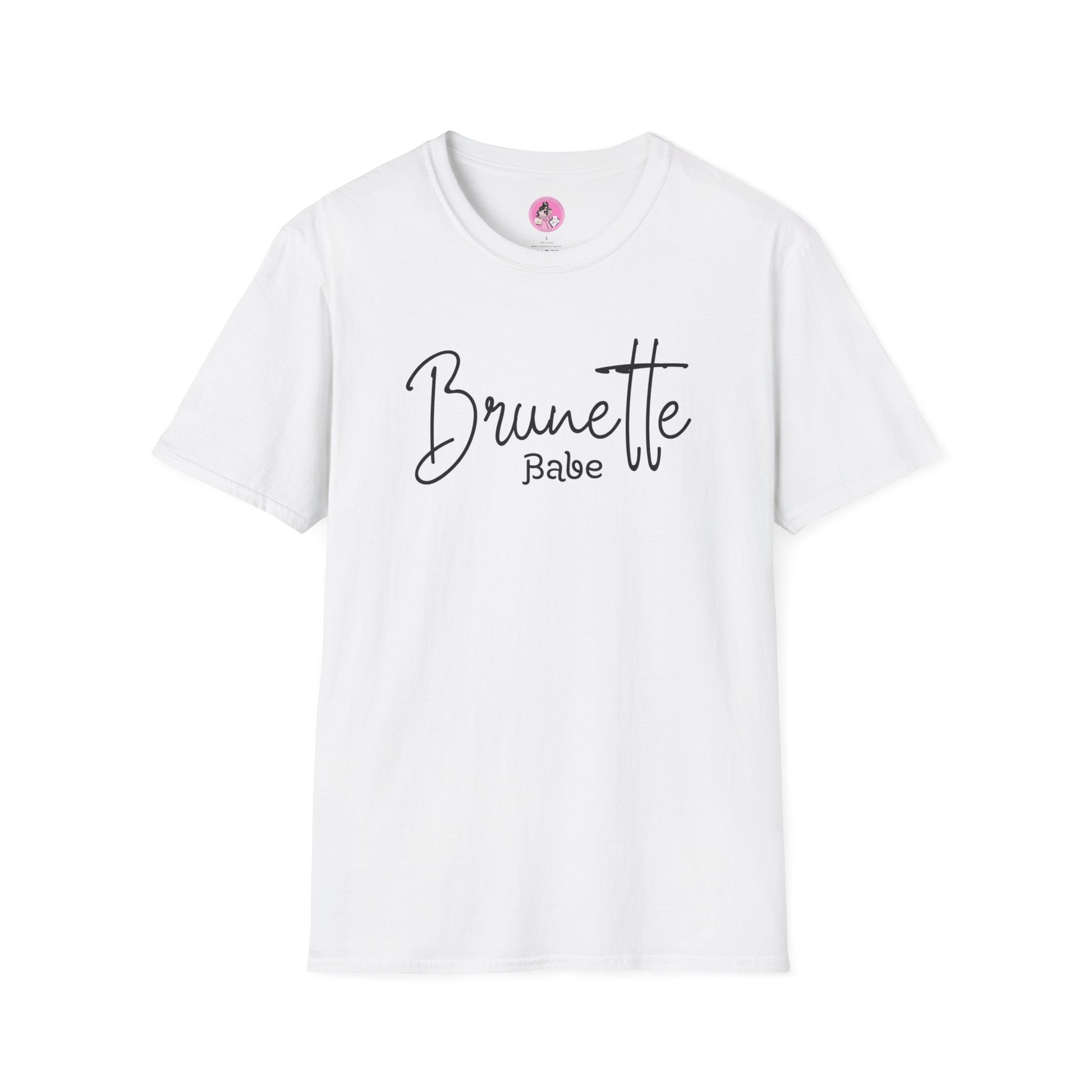 "Brunette Babe" Soft-Style T-shirt.  Multiple colors