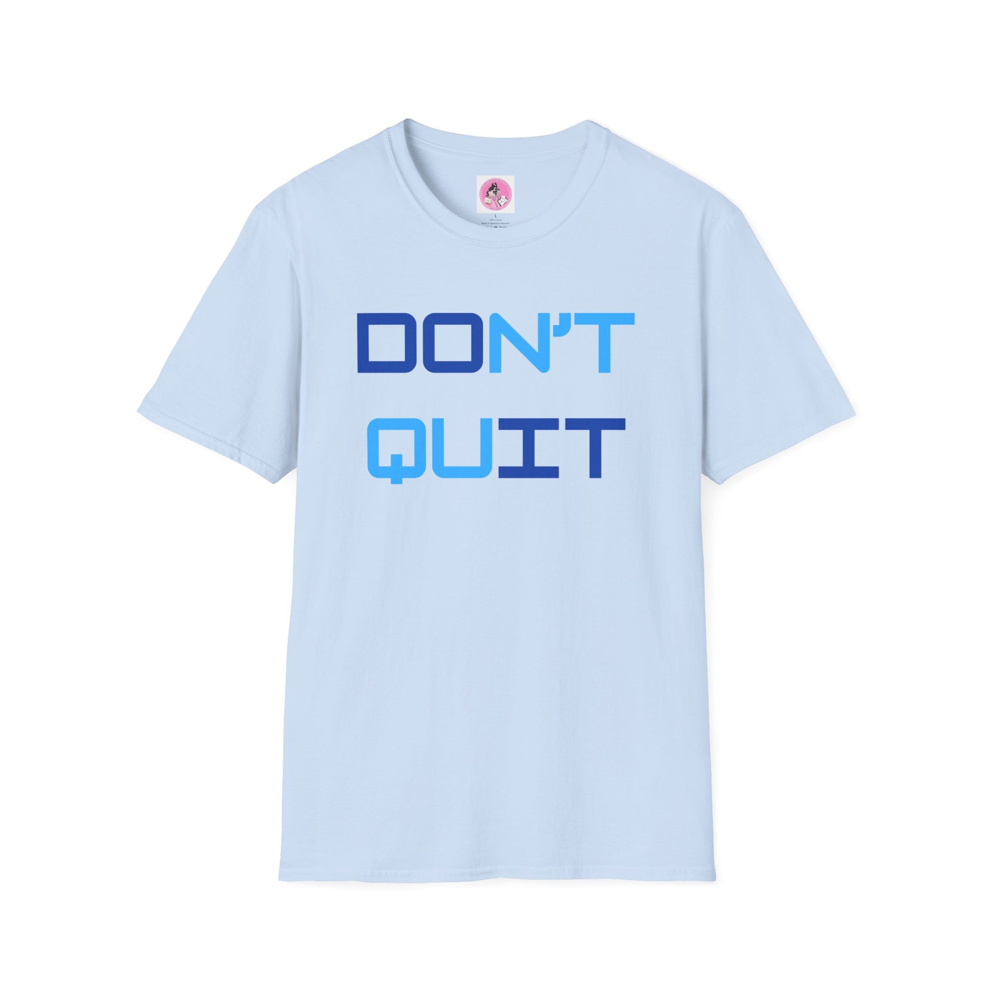 DON'T QUIT/ DO IT" Soft-Style T-shirt. Multiple colors