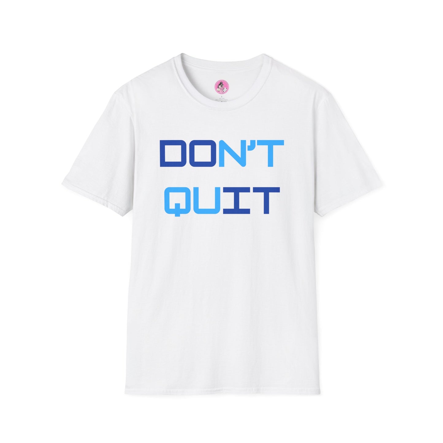 DON'T QUIT/ DO IT" Soft-Style T-shirt. Multiple colors