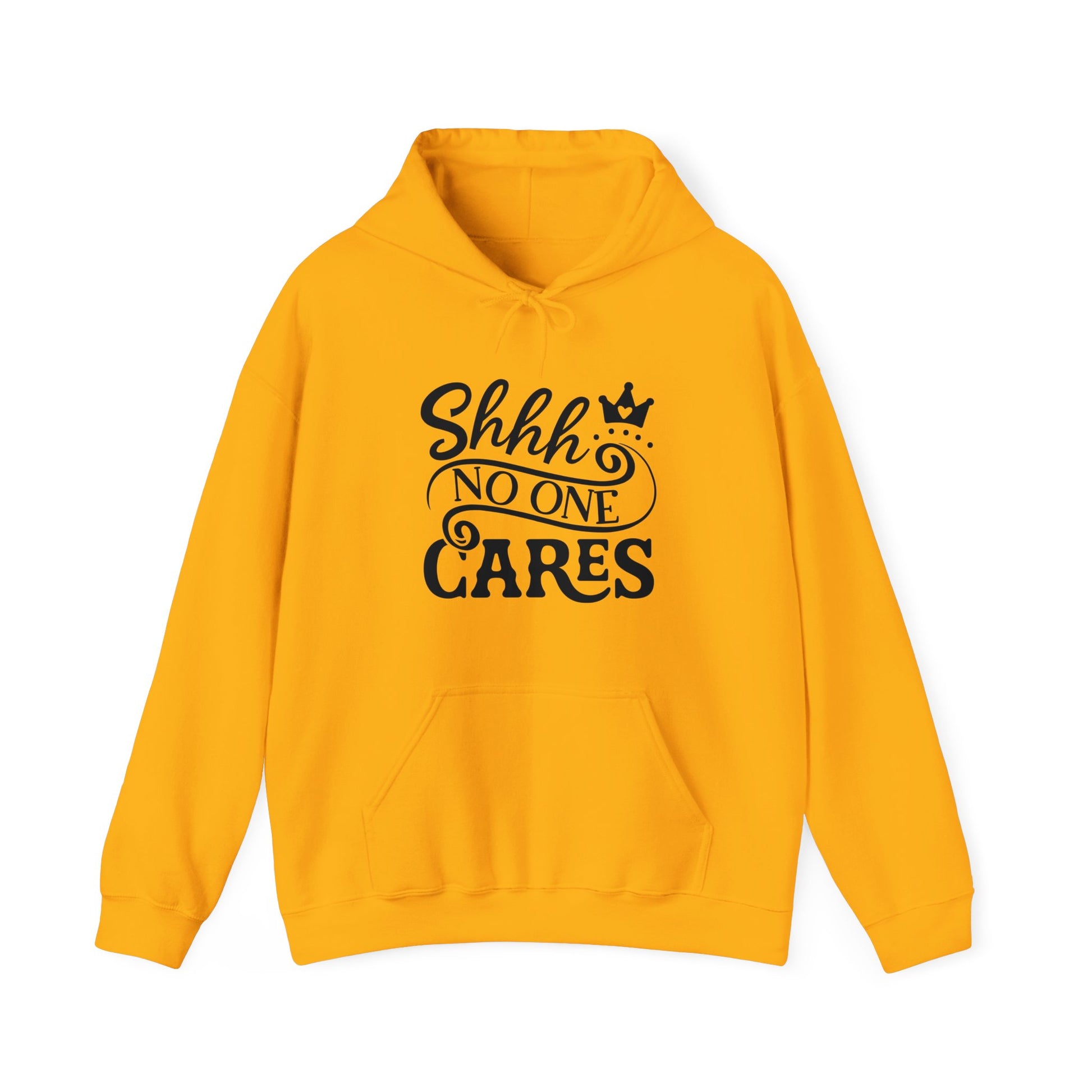 Shhh.. No One Cares Hoodie Unisex Heavy Blend™ Hooded Sweatshirt.  Cute with princess crown