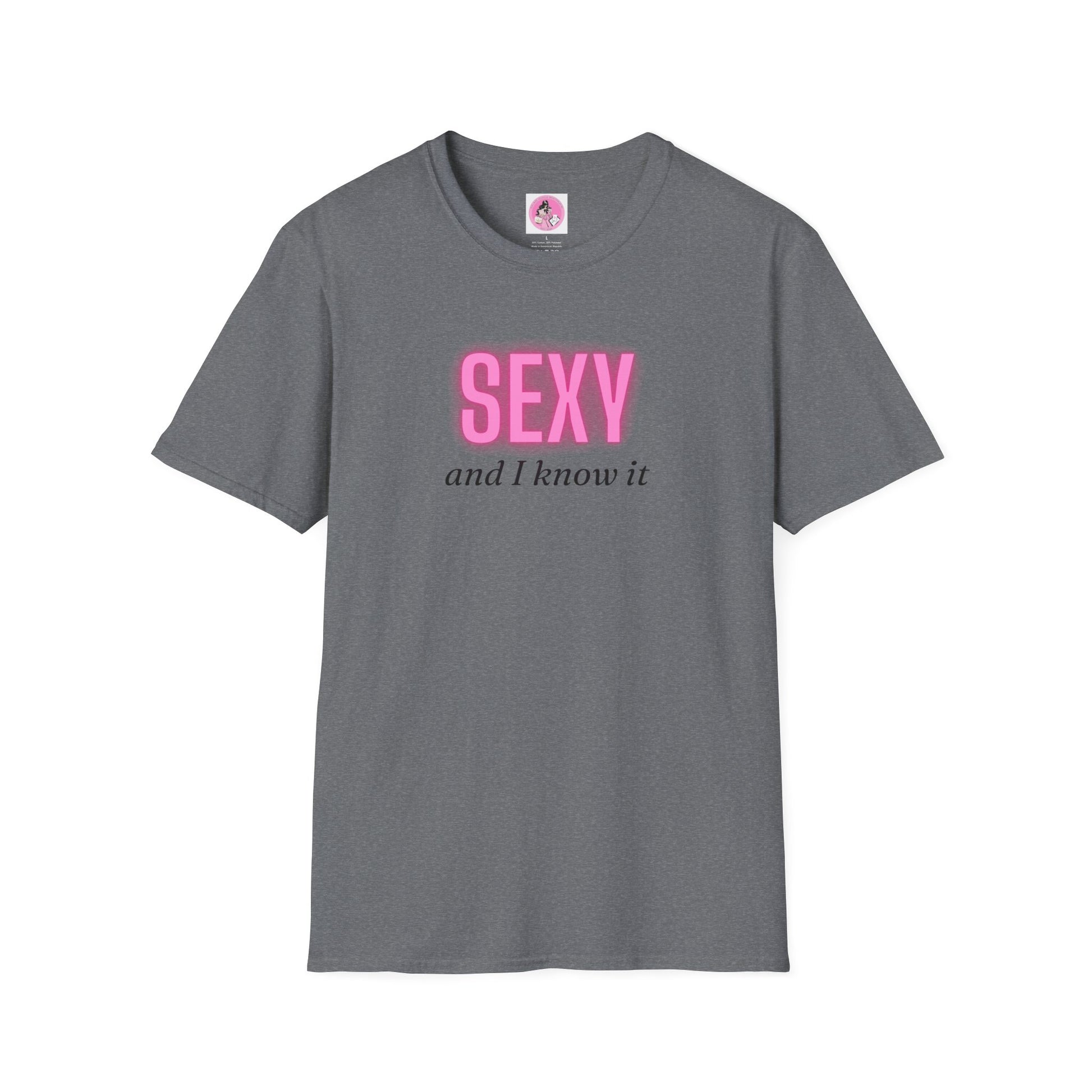 SEXY and I know it" Soft-Style T-shirt. Multiple colors