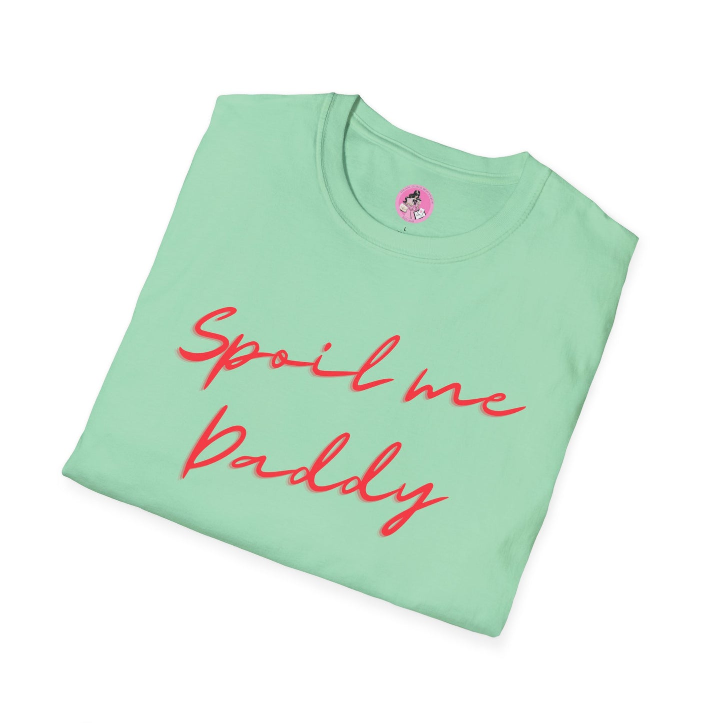 Spoil Me Daddy Soft-style T-shirt