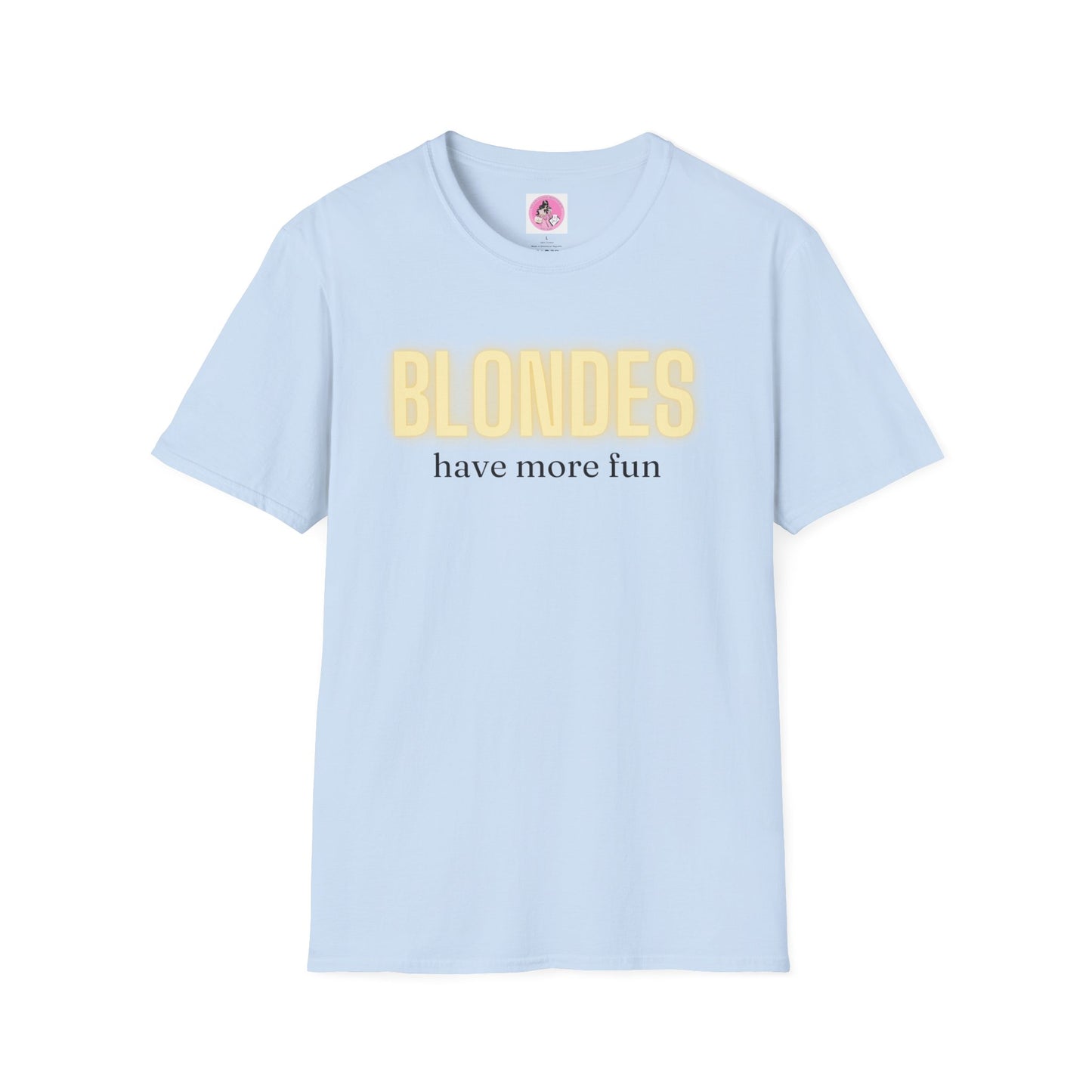 "BLONDES have more fun" Soft-Style T-shirt.  Multiple colors