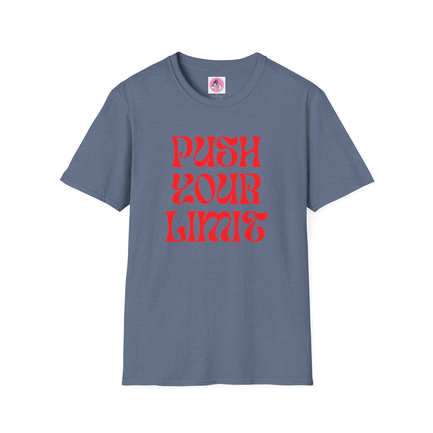 "PUSH YOUR LIMIT" Soft-Style T-shirt. Multiple colors