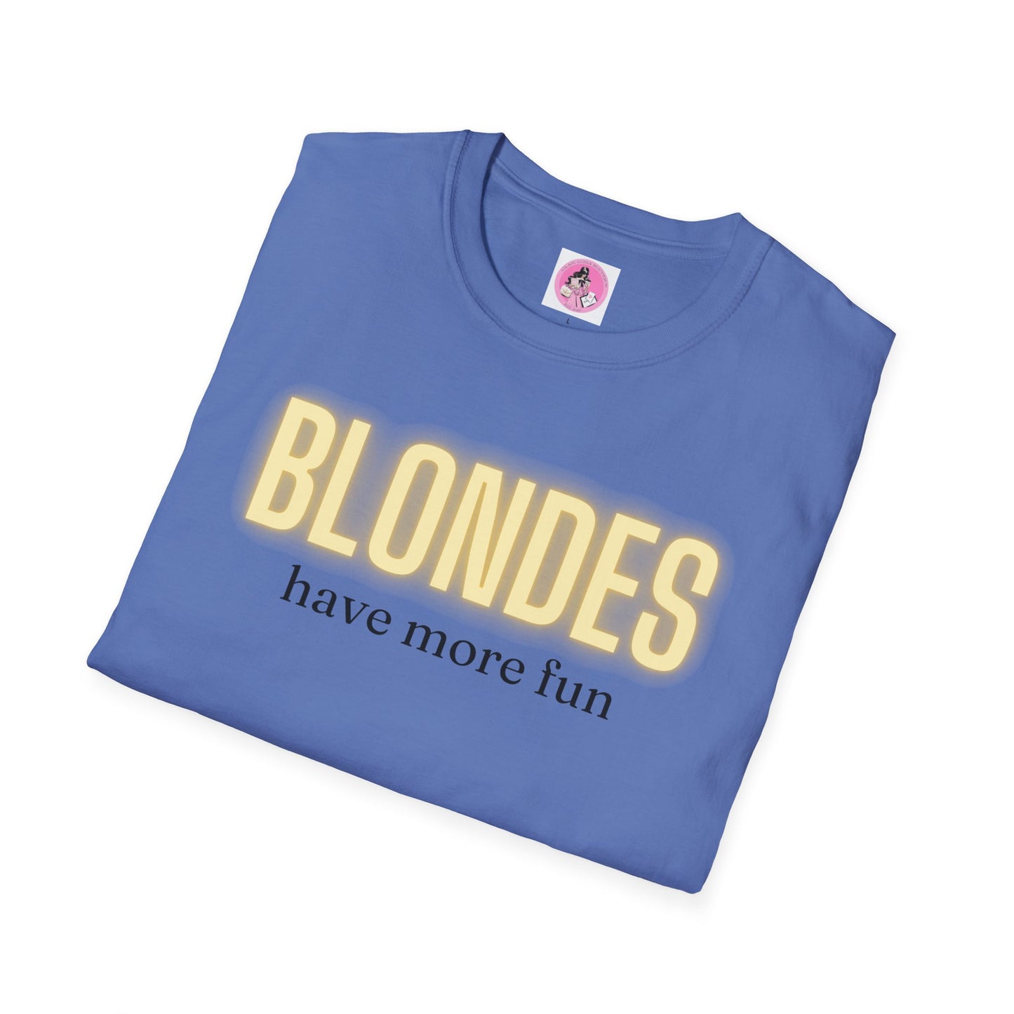 "BLONDES have more fun" Soft-Style T-shirt.  Multiple colors