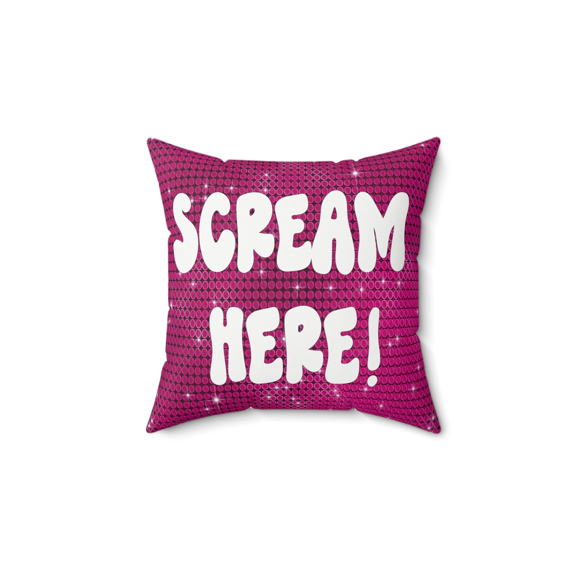 Scream Here Square Pillow - Because Every Room Deserves a Little Yell of Personality!  Square pillow with fun writing